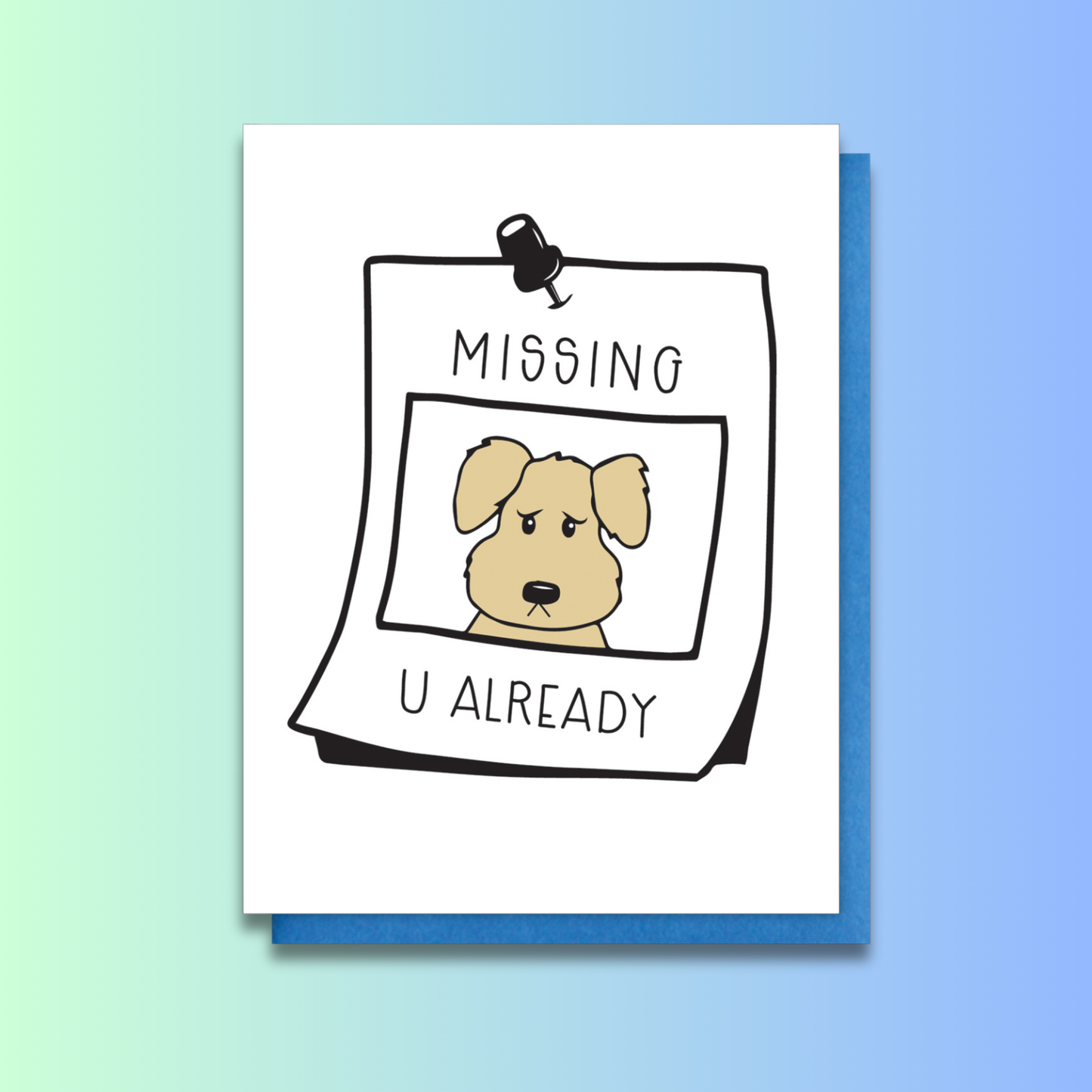 Funny Dog ‘Missing U Already’ Card for Thinking of You