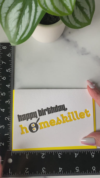 Funny 90s Themed Homeskillet Birthday Letterpress Card | kiss and punch